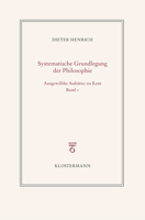 Ausgewahlte Schriften Zur Philosophie Kants: Band 1: Zur Konstitution Des Systems 3465046374 Book Cover