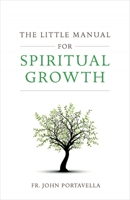The Little Manual for Spiritual Growth 162282816X Book Cover