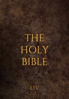 The Holy Bible: Literal Standard Version (LSV), 2020 0999892487 Book Cover