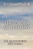 The Soboba Settlement: Season 2, Book 2, The Lighthorse Mysteries B0GQ4RTHS7 Book Cover