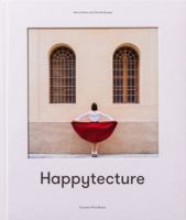 Anna Devã-S and Daniel Rueda: Happytecture 1838186514 Book Cover
