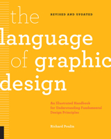 The Language of Graphic Design Revised and Updated: An illustrated handbook for understanding fundamental design principles 1631596179 Book Cover