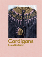 Cardigans: 20 Patterns for Every Season 1849949158 Book Cover
