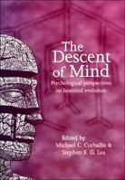 The Descent of Mind: Psychological Perspectives on Hominid Evolution 0198524196 Book Cover