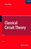 Classical Circuit Theory (Lecture Notes in Chemistry) 1441935282 Book Cover