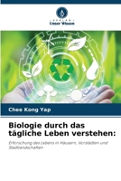 Biologie durch das tägliche Leben verstehen (German Edition) 6630123123 Book Cover