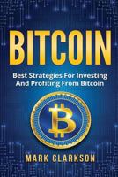 Bitcoin: Best Strategies For Investing And Profiting From Bitcoin 1983866806 Book Cover
