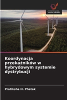 Koordynacja przekazników w hybrydowym systemie dystrybucji (Polish Edition) 6209466729 Book Cover