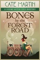 Bones by the Forest Road: A Viking Witch Cozy Mystery 1951439864 Book Cover