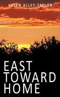 East Toward Home 1452064083 Book Cover