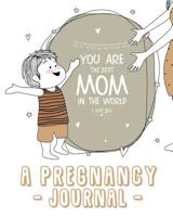 A Pregnancy Journal: The 40 Weeks of Our Memories 1546586903 Book Cover