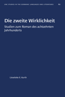Die Zweite Wirklichkeit: Studien Zum Roman Des Achtzehnten Jahrhunderts 1469657759 Book Cover