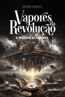 Vapores da Revolução: O mistério de Kadabra (Portuguese Edition) 6501458889 Book Cover