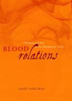 Blood Relations: Christian and Jew in The Merchant of Venice 0226006816 Book Cover