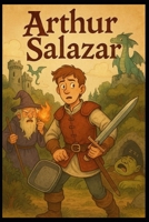 Las aventuras de Arthur Salazar (Spanish Edition) B0FRYR54SJ Book Cover