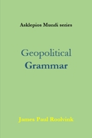 Geopolitical Grammar B0H7XT7XR6 Book Cover