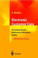 Electronic Customer Care: Die Anbieter-Kunden-Beziehung Im Informationszeitalter 3642625339 Book Cover