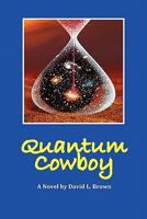 Quantum Cowboy 160910465X Book Cover
