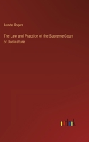 The Law and Practice of the Supreme Court of Judicature 1141974754 Book Cover