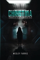 Christina: Chronicles of the Dark Star Child 1961497557 Book Cover