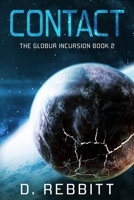 Contact: The Globur Incursion Book 2 1720485186 Book Cover