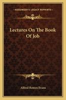Lectures On The Book Of Job B0BQSNDVV3 Book Cover