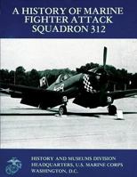 A History of Marine Fighter Attack Squadron 312 1484856848 Book Cover