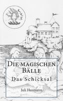 Die Magischen Balle: Das Schicksal 1505439817 Book Cover