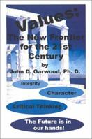 Values: The New Frontier for the 21st Century 075962433X Book Cover