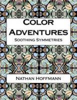Color Adventures Soothing Symmetries 1530406285 Book Cover