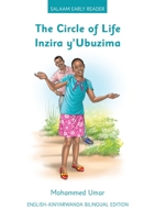 The Circle of Life: English - Kinyarwanda Bilingual Edition (Kinyarwanda Edition) 191668842X Book Cover