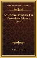 American Literature for Secondary Schools 0548658528 Book Cover