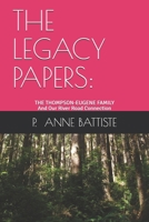 The Legacy Papers: : The Thompson-Eugene Family and Our River Road Connection B07Y4MXZJP Book Cover