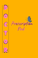 Doctor Prescription Pad: Doctors Patient Prescription Rx Pad Paper 1670144135 Book Cover