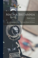 Magna Britannia: Pt. 1. Cambridgeshire. Pt. 2. The County Palatine Of Chester... 101867828X Book Cover