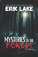 Mysteries in the Forest: Stories of the Strange and Unexplained B0CRYXVZS5 Book Cover