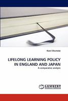 LIFELONG LEARNING POLICY IN ENGLAND AND JAPAN: A comparative analysis 3838389239 Book Cover
