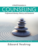 Brief Orientation to Counseling: Professional Identity, History, and Standards 1111521220 Book Cover