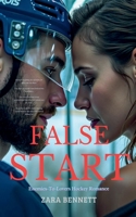 False Start - Enemies-To-Lovers Hockey Romance B0H8BY7FX1 Book Cover