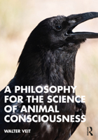 A Philosophy for the Science of Animal Consciousness 1032343613 Book Cover