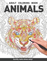 Animals Adults Coloring Book: with tigers, lions, horses, owls, foxes, snakes, eagles, boars and more for adults relaxation art large creativity grown ... boredom anti anxiety intricate ornate therapy 1654963097 Book Cover