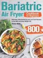 Bariatric Air Fryer Cookbook for Beginners 1803801565 Book Cover