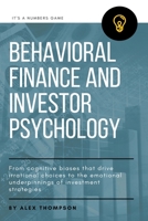 Behavioral Finance and Investor Psychology B0CG41XNH9 Book Cover