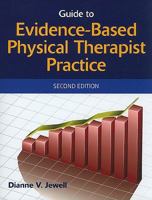 Guide to Evidenced-Based Physical Therapist Practice 076377765X Book Cover