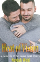 Heat of Vision 1704646804 Book Cover