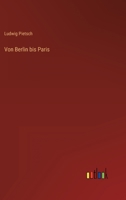 Von Berlin bis Paris 3368274767 Book Cover