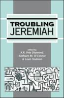 Troubling Jeremiah (Jsot Supplement Series, Vol 260) 1850759103 Book Cover