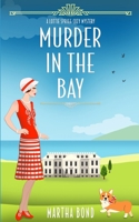 Murder in the Bay (Lottie Sprigg Country House 1920s Cozy Mystery Series) 1738446549 Book Cover