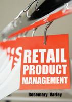 Retail Product Management: Buying and Merchandising 0415216052 Book Cover