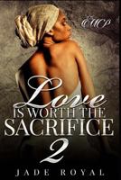 Love is Worth the Sacrifice 2 1986845206 Book Cover